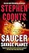 Saucer: Savage Planet: A Novel (Saucer, 3)