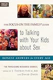 The Focus on the Family® Guide to Talking with Your Kids about Sex: Honest Answers for Every Age by Baker Publishing Group, J. Fitch