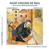 saint vincent de paul, une vie au service des pauvres by 