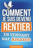 Devenir rentier, Comment je suis devenu rentier en vendant sur Amazon en 24 mois + FORMATION VIDEO by 