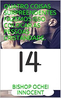 Livro QUATRO COISAS SURPREENDENTES FAZEMOS ISSO COLOCAR AS PESSOAS CRISTANDADE.