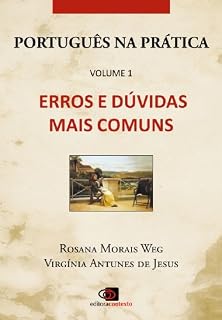 Livro Português na Prática - Vol.1 - Erros e dúvidas mais comuns