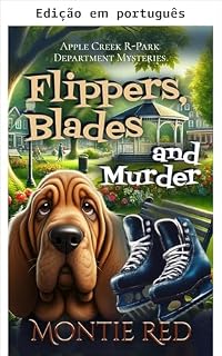 Livro Nadadeiras, lâminas e assassinato (Mistérios do Departamento de Recreação e Parques de Apple Creek Livro 1)