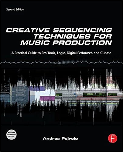Creative Sequencing Techniques For Music Production A Practical Guide To Pro Tools Logic Digital Performer And Cubase Kindle Edition By Pejrolo Andrea Arts Photography Kindle Ebooks Amazon Com