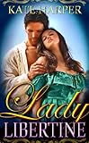 Lady Libertine - A Regency Novella (Risque Regency Book 1)