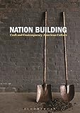 Nation Building: Craft and Contemporary American Culture by