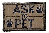 Ask to Pet, Service Dog Patch - 2x3 Morale Patch - Coyote Brown with Black