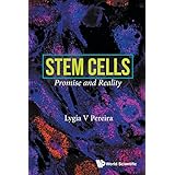 Stem Cells: Promise And Reality