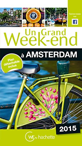 Un  grand week-end à Amsterdam