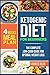 Ketogenic Diet for Beginners: The Complete Low-Carb Guide for Optimal Weight Loss. 4-Weeks Keto Meal by Charles Kelso