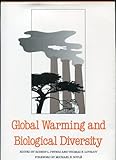 Global Warming and Biological Diversity, Peters, Robert L. and Lovejoy, Thomas E., 0300050569