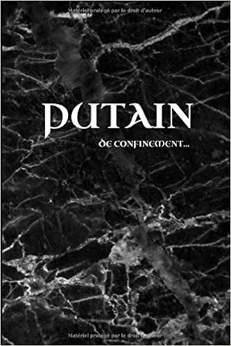 Amazon Com Putain De Confinement Carnet De Notes Marbre Noir Humour Anniversaire Cadeau 6x9 Pouces A5 100 Pages Carnet De Notes Avec Lignes Notebook Cahier Bloc Notes
