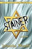 STAINER: A novel of the 'Me Decade'. by Iolanthe Woulff