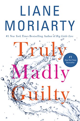 Truly Madly Guilty 1250125561 Book Cover