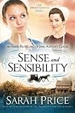 Sense and Sensibility: An Amish Retelling of Jane Austen's Classic (The Amish Classics) by Sarah Price
