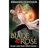 Blade &amp; Rose (Blade and Rose Book 1)