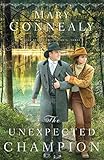Unexpected Champion (High Sierra Sweethearts) by Mary Connealy