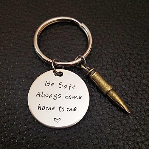 Military Be Safe Key Chain with Bullet, Always Come Home to Me, Handstamp, Officer Gift, Be Safe Gift