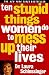 Ten Stupid Things Women Do to Mess Up Their Lives by 