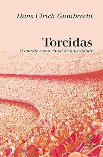 Livro Torcidas: O estádio como ritual de intensidade