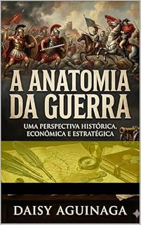 Livro A ANATOMIA DA GUERRA (histórias do mundo)