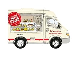 Le  camion à tartes et à soupes, salades, muffins, smoothies