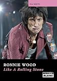 RONNIE WOOD Like a rolling stone (French Edition) by Eric Smets
