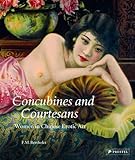 Concubines and Courtesans: Women in Chinese Erotic Art by 