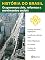 Livro História do Brasil - Livro III - Os Governos Civis, Reformas E Movimentos Sociais O Avanço Das Forças Oligárquicas