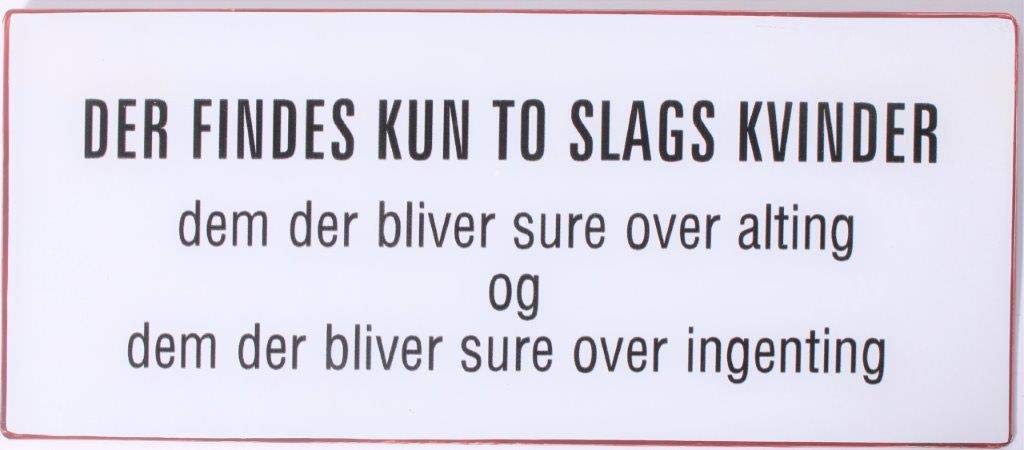 Sign - Der findes kun to slags kvinder…