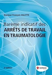 Barème indicatif des arrêts de travail en traumatologie