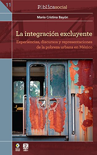 La Integración Excluyente Experiencias Discursos Y - 