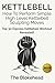 Kettlebell: How To Perform Simple High Level Kettlebell Sculpting Moves: Top 30 Express Kettlebell W by The Blokehead