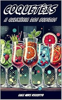 Livro COQUETÉIS: A Culinária das Bebidas