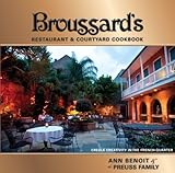 Broussard's Restaurant & Courtyard Cookbook by 