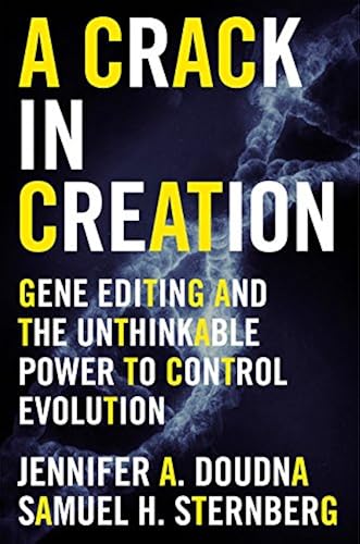 Download A Crack in Creation: Gene Editing and the Unthinkable Power to Control Evolution PDF