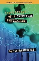 Confessions Of A Skeptical Physician 098512380X Book Cover
