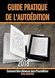 Guide pratique de l'autoédition : Comment bien démarrer dans l'autoédition by Cyril Godefroy