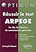 Réussir le test Arpège : Les clés de l'épreuve de connaissances générales by 