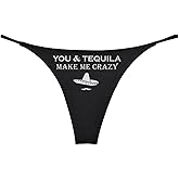 You And Tequila Make Me Crazy Thong Womens (Pack of 1)