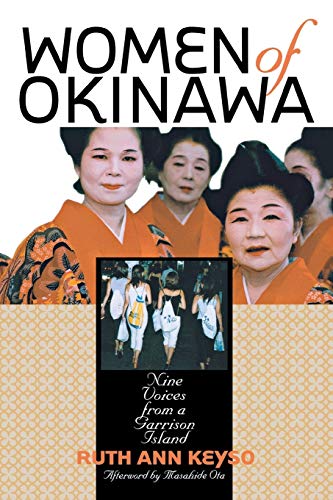 Women of Okinawa: Nine Voices from a Garrison Island by Ruth Ann Keyso, Masahide Ota