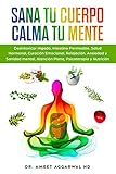 Sana tu Cuerpo, Calma tu Mente: Desintoxicar