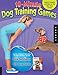 10-Minute Dog Training Games: Quick and Creative Activities for the Busy Dog Owner (Volume 4)