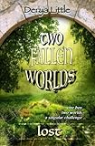 Two Fallen Worlds: Lost (Kayan Kronicles) by Derya Little