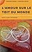 L'Amour sur le toit du monde (French Edition) by Mary Laure Teyssedre
