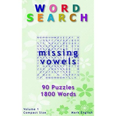 Buy Word Search Missing Vowels 90 Puzzles 1800 Words Volume 1 Compact 5x8 Size Compact Word Search Books Paperback April 4 18 Online In India