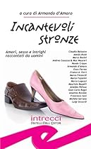 Incantevoli stronze (Italian Edition)