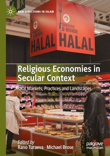 Religious Economies in Secular Context: Halal Markets, Practices and Landscapes…