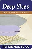 Deep Sleep: Reference to Go: 50 Natural Sleep-Inducing Techniques by Chronicle Books