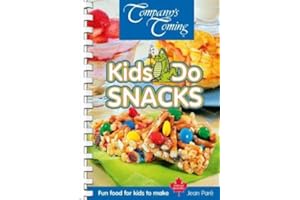 Kids Do Snacks: Fun Food for Kids to Make